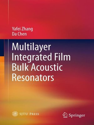 cover image of Multilayer Integrated Film Bulk Acoustic Resonators